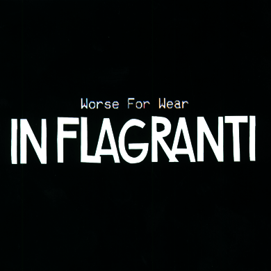 In Flagranti: Worse For Wear CD