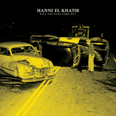 Hanni El Khatib: Will The Guns Come Out LP