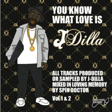 DJ Spin Doctor: You Know What Love Is: A J Dilla Tribute Mix 2CD