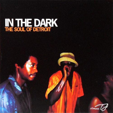 Still Music: In The Dark: Soul of Detroit 2LP