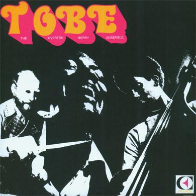 The Overton Berry Ensemble: T.O.B.E. / At Seattle's Doubletree Inn 2LP