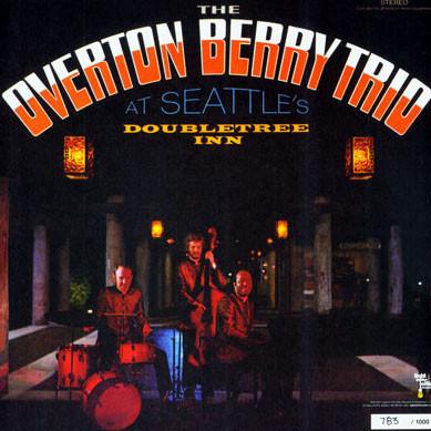 The Overton Berry Ensemble: T.O.B.E. / At Seattle's Doubletree Inn 2LP